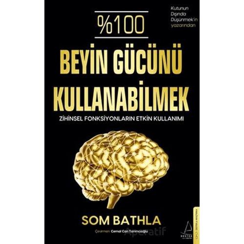 %100 Beyin Gücünü Kullanabilmek - Som Bathla - Destek Yayınları