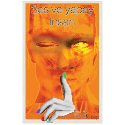 Ses ve Yapay İnsan - Kolektif - Cinius Yayınları