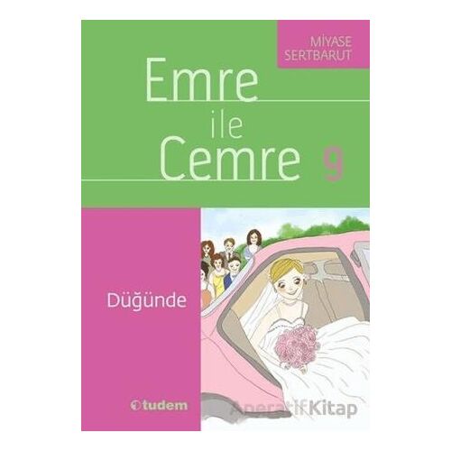 Emre ile Cemre 9 - Düğünde - Miyase Sertbarut - Tudem Yayınları