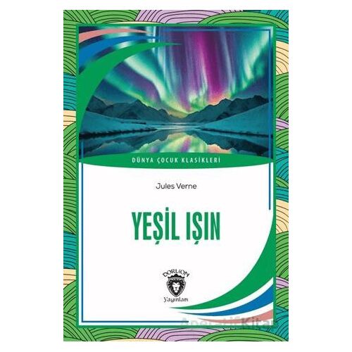 Yeşil Işın - Jules Verne - Dorlion Yayınları