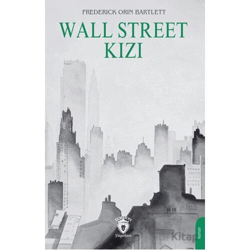 Wall Street Kızı - Frederick Orin Bartlett - Dorlion Yayınları