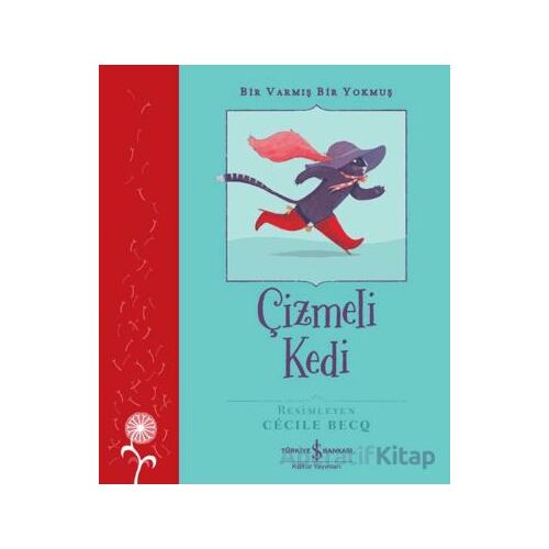 Çizmeli Kedi – Bir Varmış Bir Yokmuş - Charles Perrault - İş Bankası Kültür Yayınları