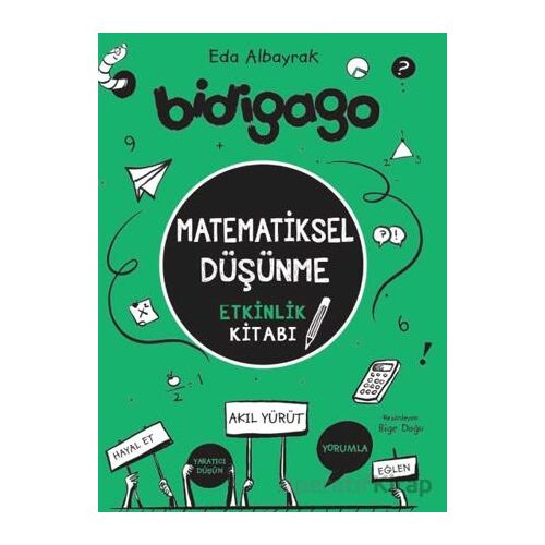 Bidigago - Matematiksel Düşünme Etkinlik Kitabı - Eda Albayrak - Doğan Çocuk