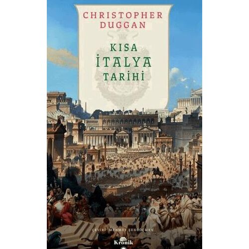 Kısa İtalya Tarihi - Christopher Duggan - Kronik Kitap