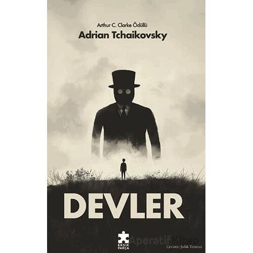 Devler - Adrian Tchaikovsky - Eksik Parça Yayınları