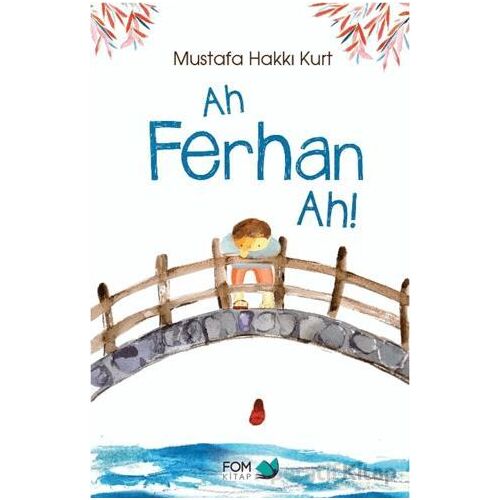 Ah Ferhan Ah! - Mustafa Hakkı Kurt - FOM Kitap