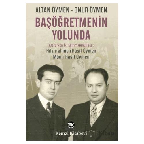 Başöğretmenin Yolunda - Onur Öymen - Remzi Kitabevi