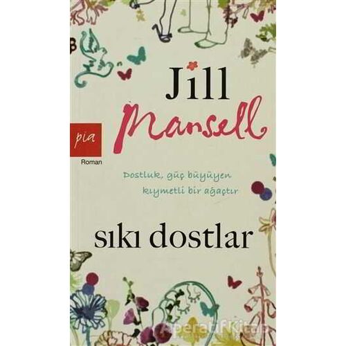 Sıkı Dostlar - Jill Mansell - Pia Yayınları