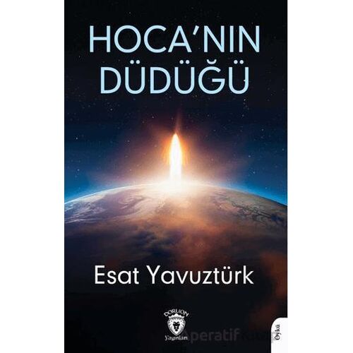 Hoca’nın Düdüğü - Esat Yavuztürk - Dorlion Yayınları