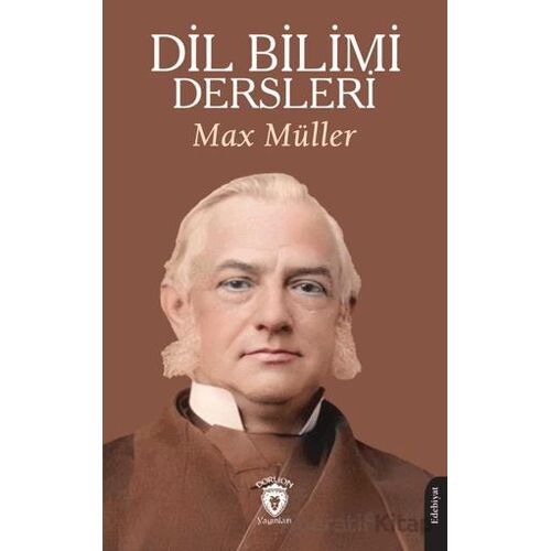 Dil Bilimi Dersleri - Max Müller - Dorlion Yayınları