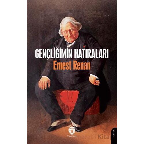 Gençliğimin Hatıraları - Ernest Renan - Dorlion Yayınları