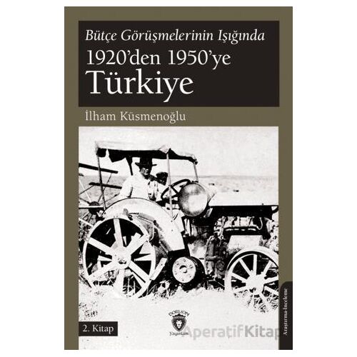 Bütçe Görüşmelerinin Işığında 1920’den 1950’ye Türkiye 2.Kitap