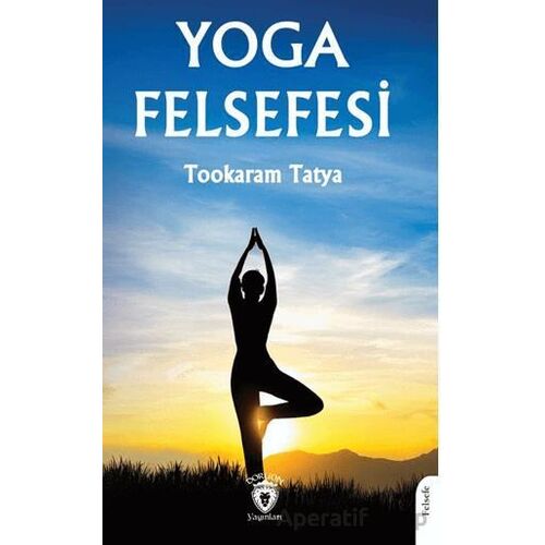 Yoga Felsefesi - Tookaram Tatya - Dorlion Yayınları