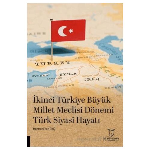 İkinci Türkiye Büyük Millet Meclisi Dönemi Türk Siyasî Hayatı