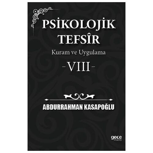 Psikolojik Tefsîr Kuram ve Uygulama 8 - Abdurrahman Kasapoğlu - Gece Kitaplığı