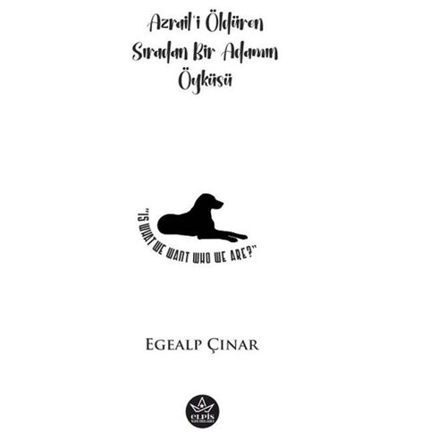 Azrail’i Öldüren Sıradan Bir Adamın Öyküsü - Egealp Çınar - Elpis Yayınları