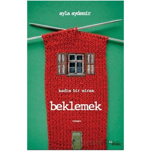 Beklemek - Ayla Aydemir - Ataç Yayınları