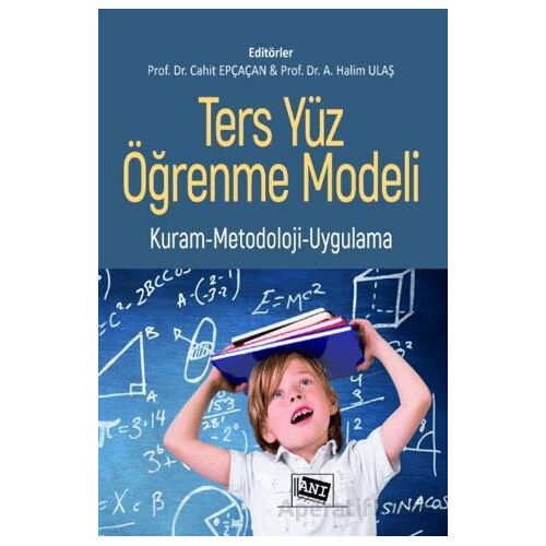 Ters Yüz Öğrenme Modeli - Cahit Epçaçan - Anı Yayıncılık