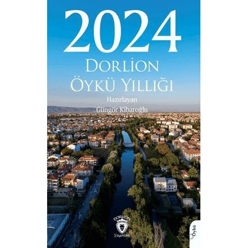 2024 Dorlion Öykü Yıllığı - Kolektif - Dorlion Yayınları