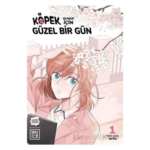 Köpek Olmak için Mükemmel Bir Gün 1 - Lee Hye - Athica Yayınları