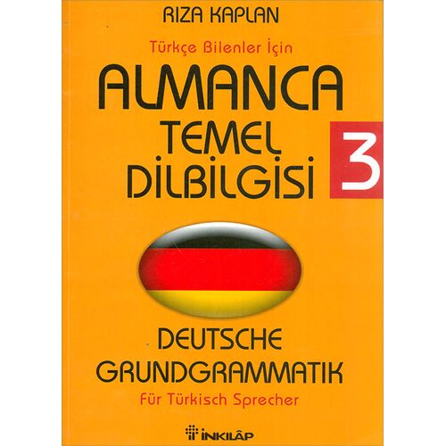 Türkçe Bilenler İçin Almanca Temel Dilbilgisi - 3 - Rıza Kaplan - İnkılap Kitabevi