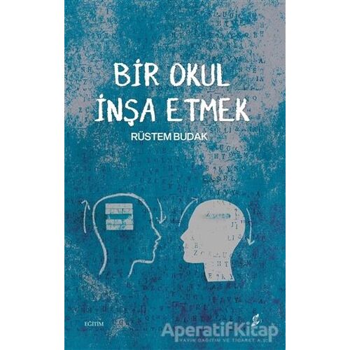 Bir Okul İnşa Etmek - Rüstem Budak - Okur Kitaplığı