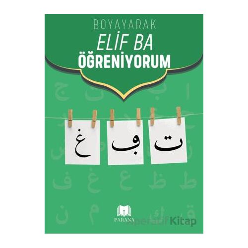 Boyayarak Elif Ba Öğreniyorum - Emine Yıldızgil - Parana Yayınları