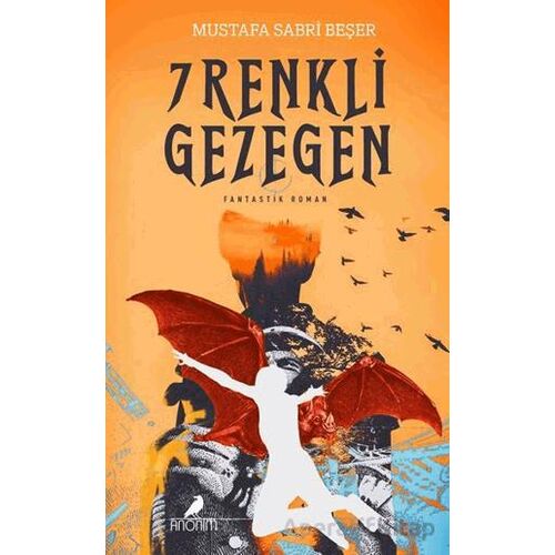 7 Renkli Gezegen - Mustafa Sabri Beşer - Anonim Yayıncılık