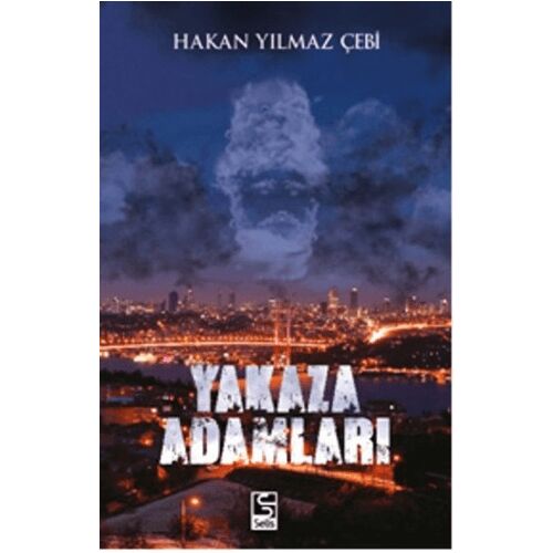 Yakaza Adamları - Hakan Yılmaz Çebi - Selis Kitaplar