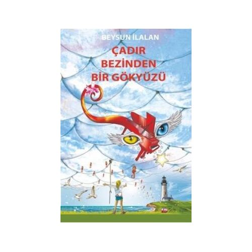 Çadır Bezinden Bir Gökyüzü - Beysun İlalan - Pera Kitap