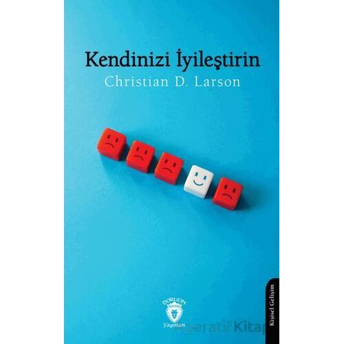 Kendinizi İyileştirin - Christian D. Larson - Dorlion Yayınları