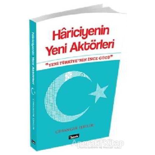 Hariciyenin Yeni Aktörleri - Cihangir İşbilir - İlmek Kitap