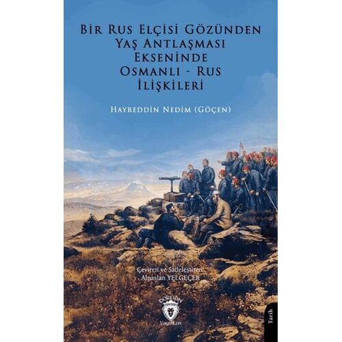 Bir Rus Elçisi Gözünden Yaş Antlaşması Ekseninde Osmanlı-Rus İlişkileri