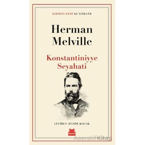 Konstantiniyye Seyahati - Herman Melville - Kırmızı Kedi Yayınevi