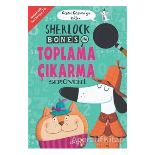 Sherlock Bones ile Toplama Çıkarma Serüveni - Jonny Marx - Yakamoz Yayınevi