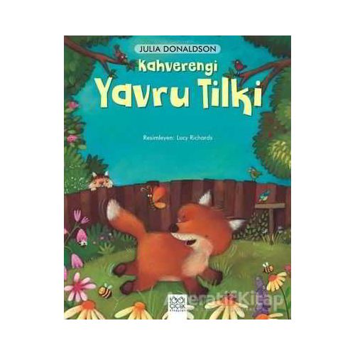Kahverengi Yavru Tilki - Julia Donaldson - 1001 Çiçek Kitaplar