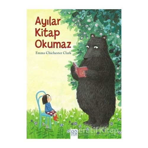 Ayılar Kitap Okumaz - Emma Chichester Clark - 1001 Çiçek Kitaplar