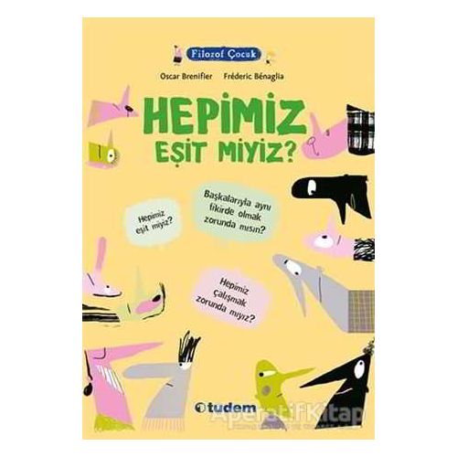 Filozof Çocuk : Hepimiz Eşit miyiz? - Oscar Brenifier - Tudem Yayınları