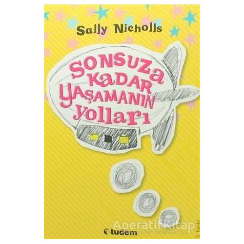 Sonsuza Kadar Yaşamanın Yolları - Sally Nicholls - Tudem Yayınları