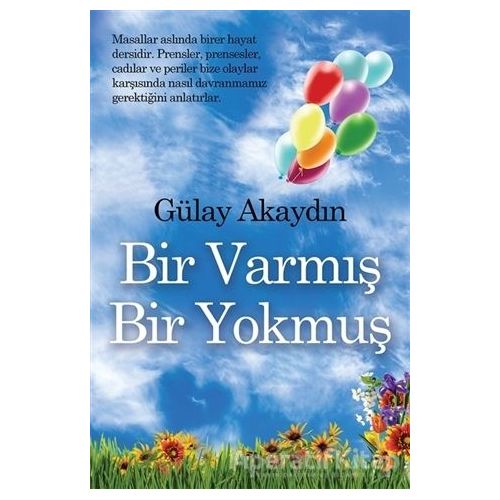 Bir Varmış Bir Yokmuş - Gülay Akaydın - Cinius Yayınları