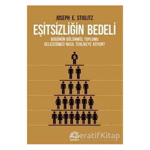 Eşitsizliğin Bedeli - Joseph E. Stiglitz - İletişim Yayınevi