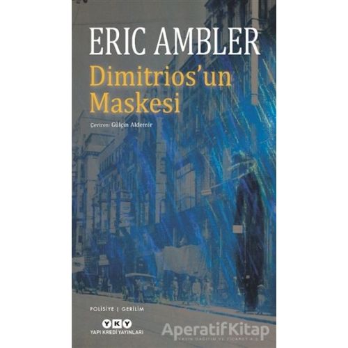 Dimitrios’un Maskesi - Eric Ambler - Yapı Kredi Yayınları