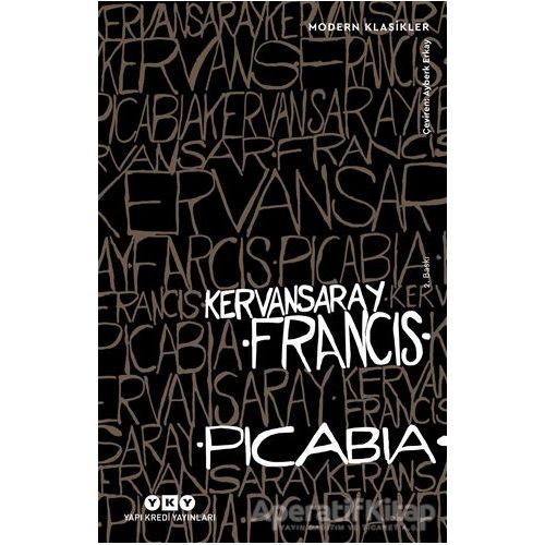Kervansaray - Francis Picabia - Yapı Kredi Yayınları