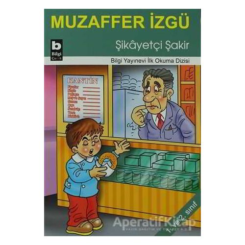 Şikayetçi Şakir - Muzaffer İzgü - Bilgi Yayınevi