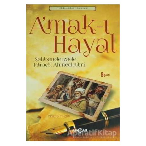 Amak-ı Hayal - Şehbenderzade Filibeli Ahmed Hilmi - Akçağ Yayınları