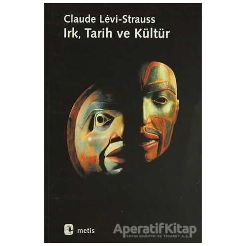 Irk, Tarih ve Kültür - Claude Levi-Strauss - Metis Yayınları