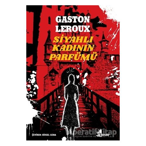 Siyahlı Kadının Parfümü - Gaston Leroux - Çınar Yayınları