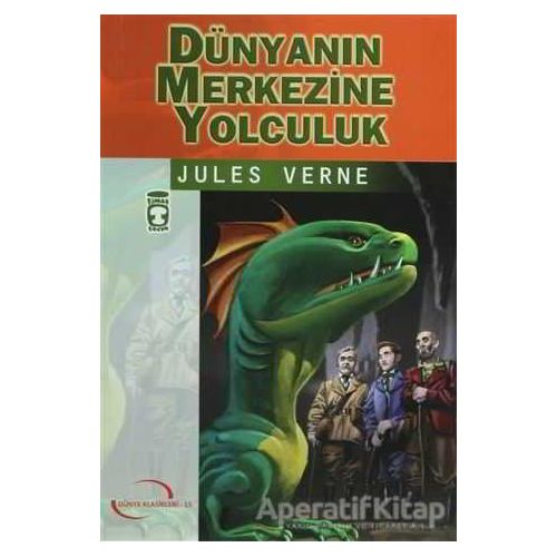 Dünyanın Merkezine Yolculuk - Jules Verne - Timaş Çocuk