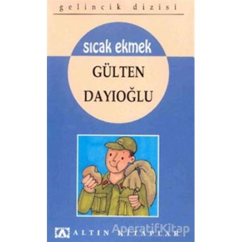 Sıcak Ekmek - Gülten Dayıoğlu - Altın Kitaplar