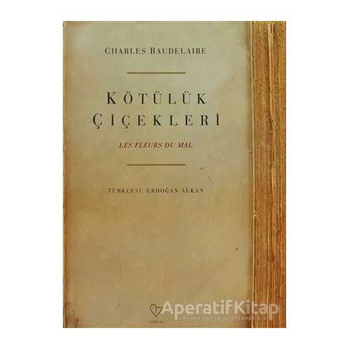 Kötülük Çiçekleri - Charles Baudelaire - Varlık Yayınları